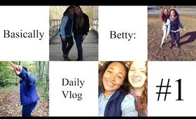Basically Betty: Daily Vlog #1