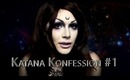 Katana Konfession #1 | Drag Sisters