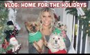 VLOG: HOME FOR THE HOLIDAYS
