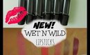 New Wet N wild Lipsticks Review
