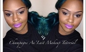 Champagne Au'Lait Makeup  | Tutorial