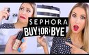 BUY OR BYE: SEPHORA COLLECTION || What Worked & What DIDN'T