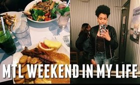 WEEKEND IN MY LIFE : MONTREAL EDITION PART TWO