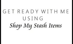 Get Ready With Me Using Shop My Stash Items | NickysBeautyQuest