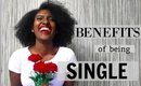 BENEFITS of being SINGLE // Janet Nimundele