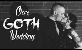 OUR GOTH WEDDING | All About Our Halloween Wedding!!