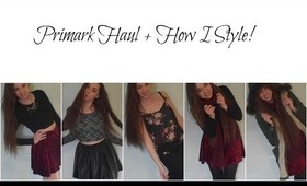 PRIMARK HAUL + HOW I STYLE