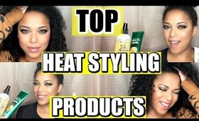 TOP PRODUCTS FOR HEAT STYLING ❤️ NATURAL HAIR 2016 || MelissaQ