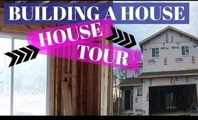 Building a House-TOUR!
