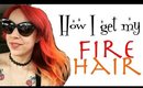 Firestarter: How I get my BRIGHT FIRE HAIR!