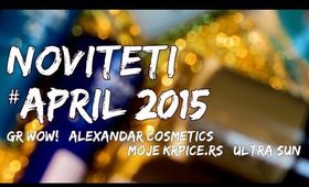 NOVITETI #April `15 (GR WOW! Alexandar, Moje Krpice.rs, UltraSun)