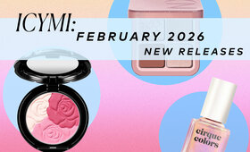 In Case You Missed It: February 2026’s Must-Have Beauty Drops