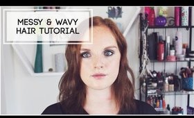 Messy & Wavy Hair Tutorial