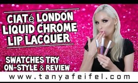 Ciaté London Liquid Chrome Lip Lacquer | Swatches Try On-Style & Review | Tanya Feifel