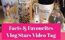 Facts and Favourites Vlog Stars Video Tag