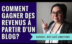 Wifi Café Ambitions: Comment gagner des revenus à partir d'un blog!