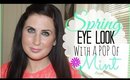 Spring Eye Look with a Pop of Mint Green