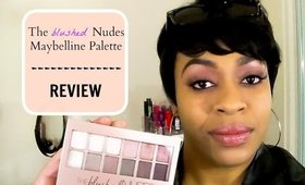 THE BLUSHED NUDES MAYBELLINE PALETTE REVIEW | SHEISDEETV