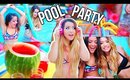 POOL PARTY! DIY Snacks, Essentials, + Makeup & Hair!