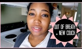 Vlog # 3 | Out of breath + New Couch