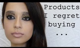 Products I regret Buying