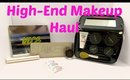 High End Makeup Haul