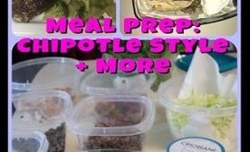 Meal Prep| Chipotle at home and More