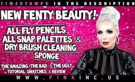 Fenty Beauty! ALL Fly Pencils & ALL Snap Palettes | The Amazing, The Bad, & The Ugly | Tanya Feifel
