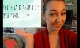 LETS TALK ABOUT IT SERIES: BULLYING | COSMO4CONFIDENCE
