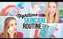 My Nighttime Skincare Routine for Clear, Glowing Skin! || Spring Edition