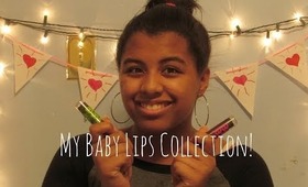 My Baby Lips Collection!