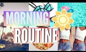Summer Morning Routine 2015!