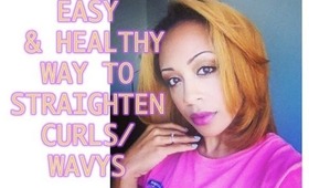 EASY & HEALTHY way to Straighten your Hair | Curly, Wavy, Koily, Kinky & more!!