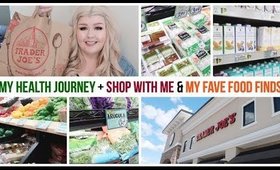 My Health Journey Rambles + Shop With Me At Trader Joes