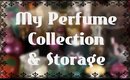 My Perfume Collection & Storage