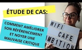 Comment améliorer son référencement et noyer une mauvaise critique - Études de cas SEO -