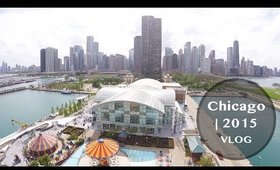 CHICAGO | 2015 VLOG