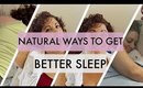 Natural Ways to Get Better Sleep at Night