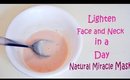 Lighten Face And Neck In A Day - Miracle Natural Mask