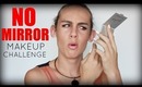 TAG: No Mirror Makeup Challenge!