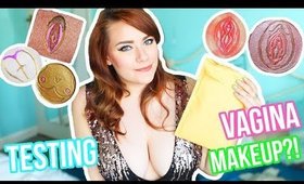 Testing Vagina Makeup from Bitch Slap Cosmetics!