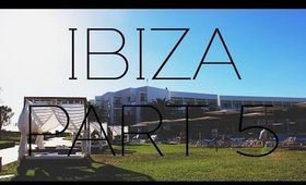 Ibiza: Part 5