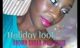 Holiday Look Brown sugar with spice