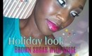 Holiday Look Brown sugar with spice
