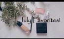 July Favorites | CillasMakeup88 ~ Monthly Faves!