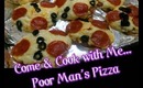 Come & Cook with Me   Poor Man's Pizza