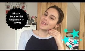 GRWM|| Day with Friends/In Town