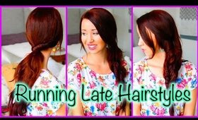 RUNNING LATE HAIRSTYLES | easy & heat free