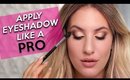 HOW TO APPLY EYESHADOW LIKE A PRO: Everything You Need to Know! | Jamie Paige