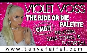 Violet Voss | Ride or Die Palette | Review | Swatches | Tutorial | Tanya Feifel-Rhodes